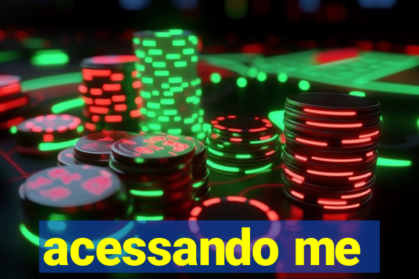 acessando me
